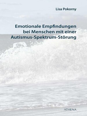cover image of Emotionale Empfindungen bei Menschen mit Autismus-Spektrum-Störung